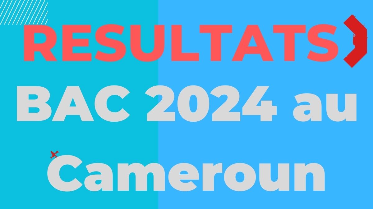 Résultats du Baccalauréat Général et Technique 2024 au Cameroun